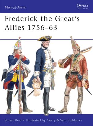 [Osprey Men at Arms 460] • Frederick the Great's Allies 1756-63